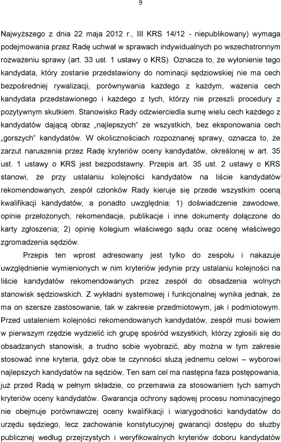 przedstawionego i każdego z tych, którzy nie przeszli procedury z pozytywnym skutkiem.