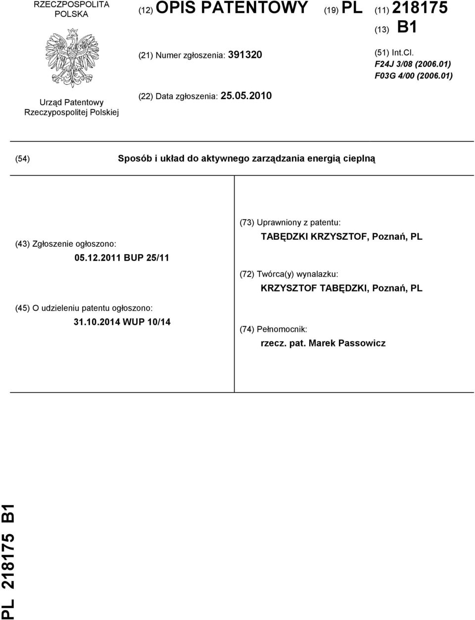 2010 (54) Sposób i układ do aktywnego zarządzania energią cieplną (43) Zgłoszenie ogłoszono: 05.12.