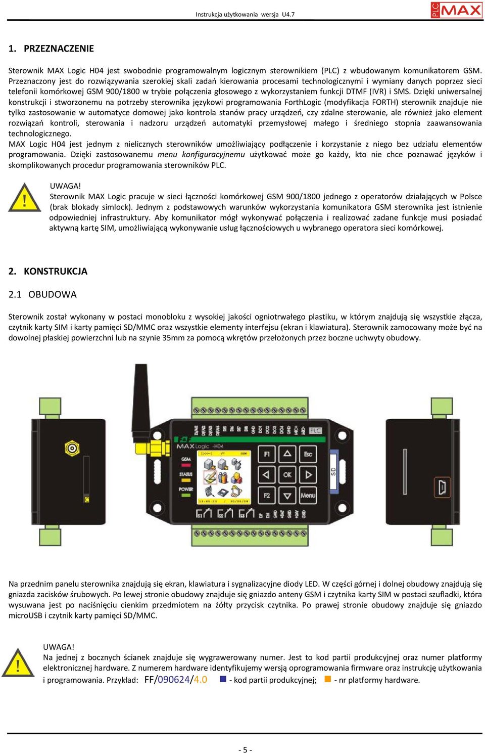 wykorzystaniem funkcji DTMF (IVR) i SMS.