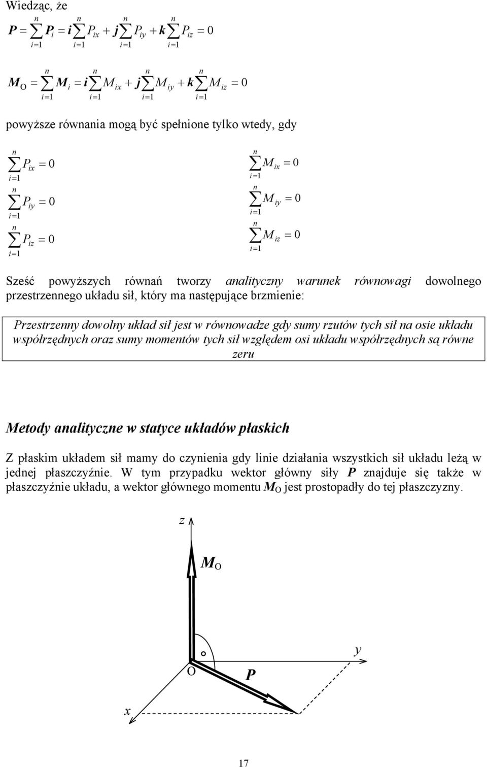 mometów tch sł wględem os układu współędch są ówe eu Metod aaltce w statce układów płaskch Z płaskm układem sł mam do cea gd le dałaa wsstkch