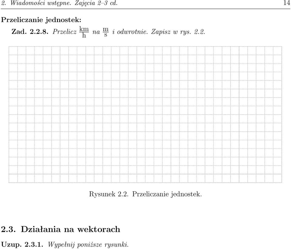 Przelicz km h na m s i odwrotnie. Zapisz w rys. 2.