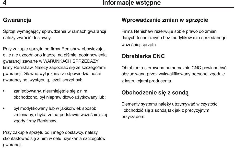 Należy zapoznać się ze szczegółami gwarancji.