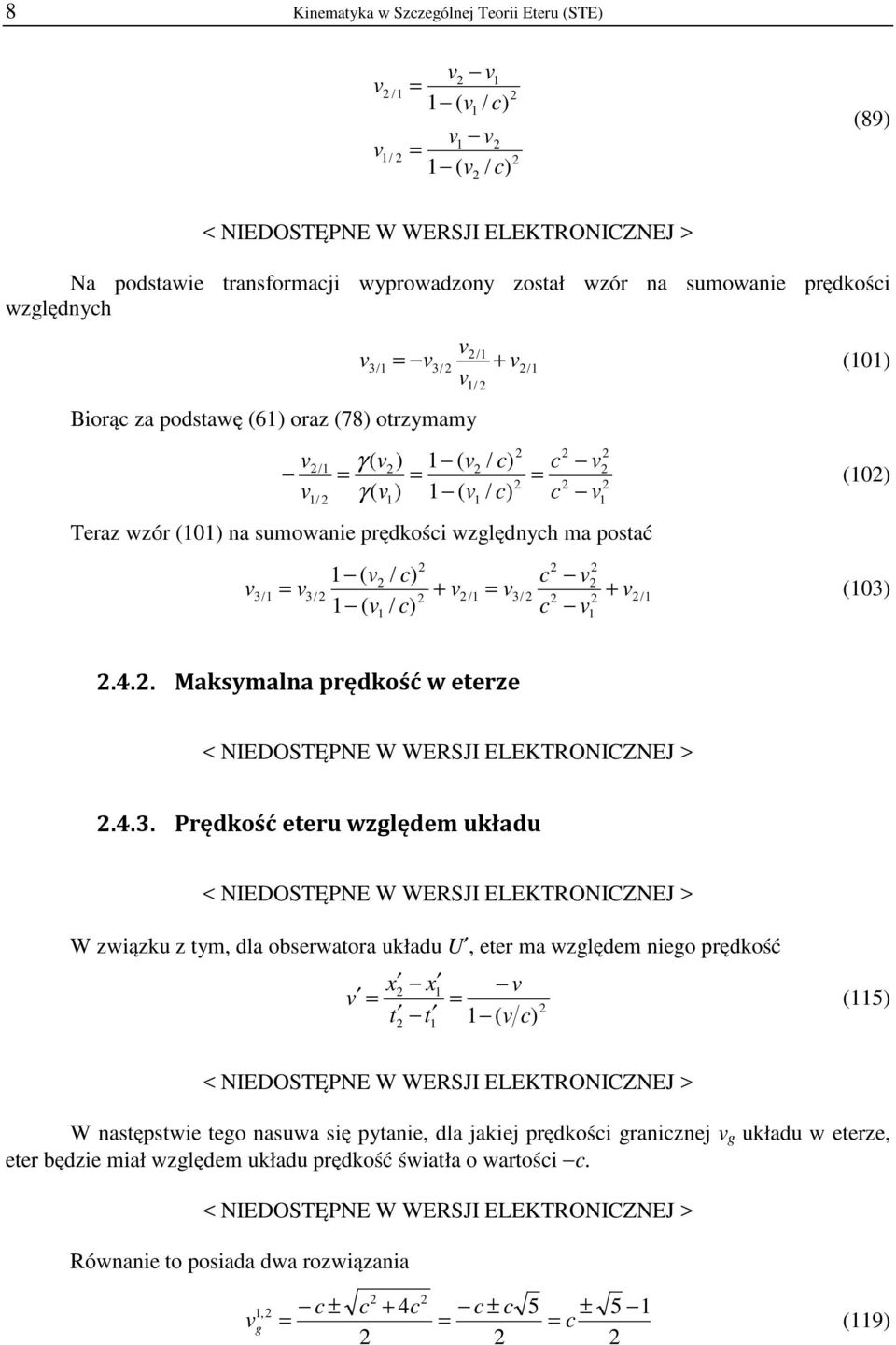 3 3 3.4.. Makymalna rędkość w eerze.4.3. Prędkość eeru względem układu W związku z ym, dla oberwaora układu U, eer ma względem