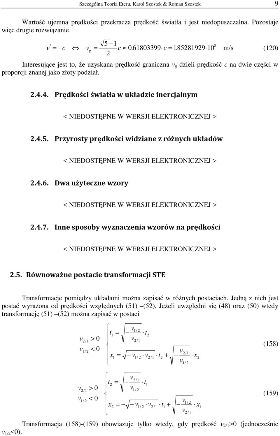 Przyroy rędkośi widziane z różnyh układów.4.6. wa użyezne wzory.4.7. Inne ooby wyznazenia wzorów na rędkośi.5.