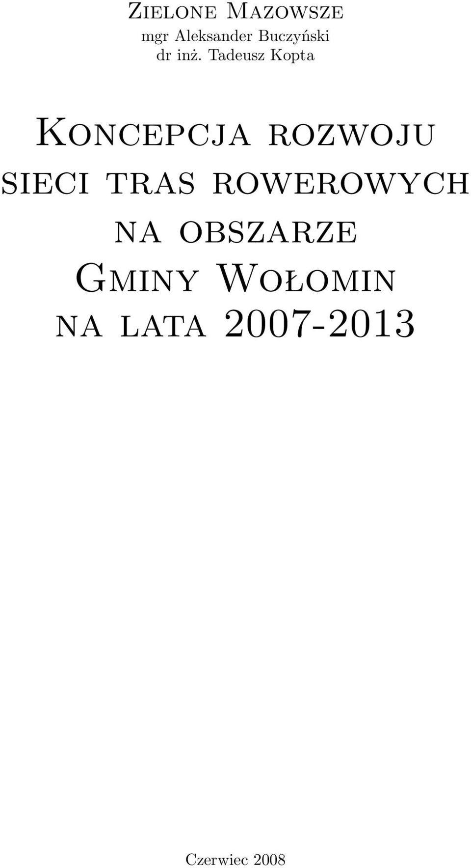 Tadeusz Kopta Koncepcja rozwoju sieci