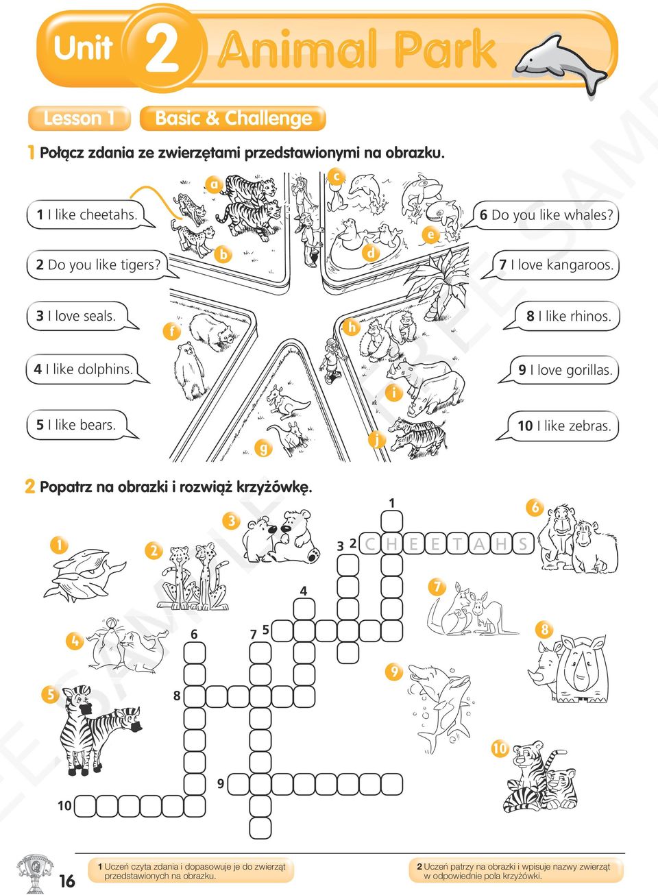 i 9 I love gorillas. 5 I like bears. g j 10 I like zebras. 2 Popatrz na obrazki i rozwiąż krzyżówkę.