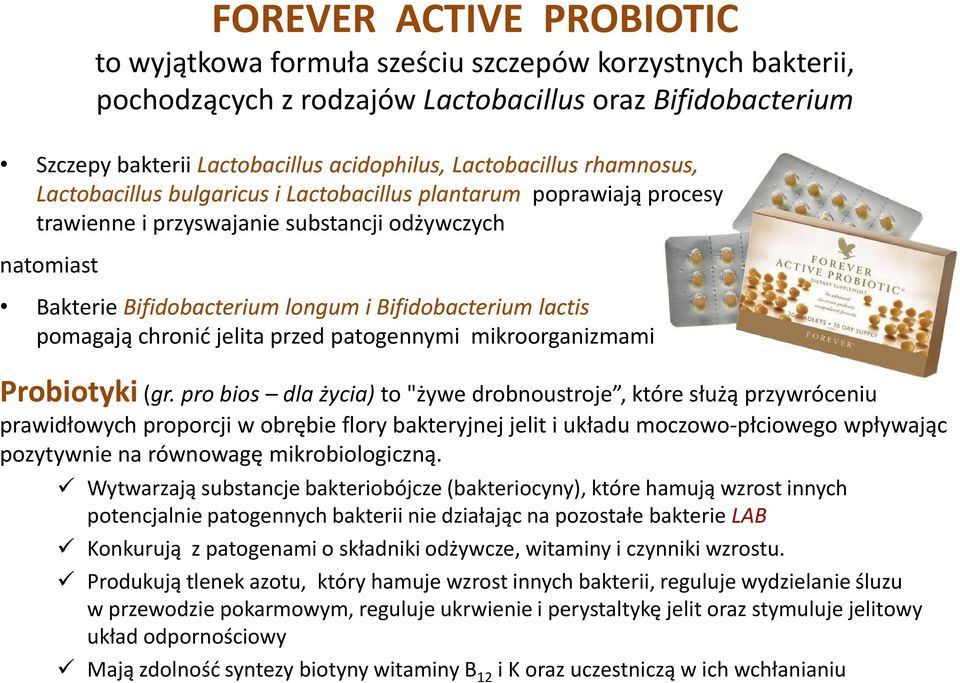 Bifidobacterium lactis pomagają chronić jelita przed patogennymi mikroorganizmami Probiotyki (gr.