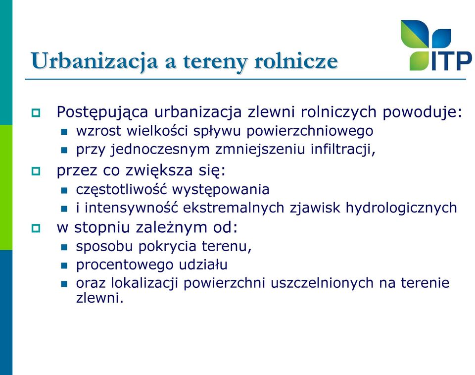 częstotliwość występowania i intensywność ekstremalnych zjawisk hydrologicznych w stopniu zaleŝnym