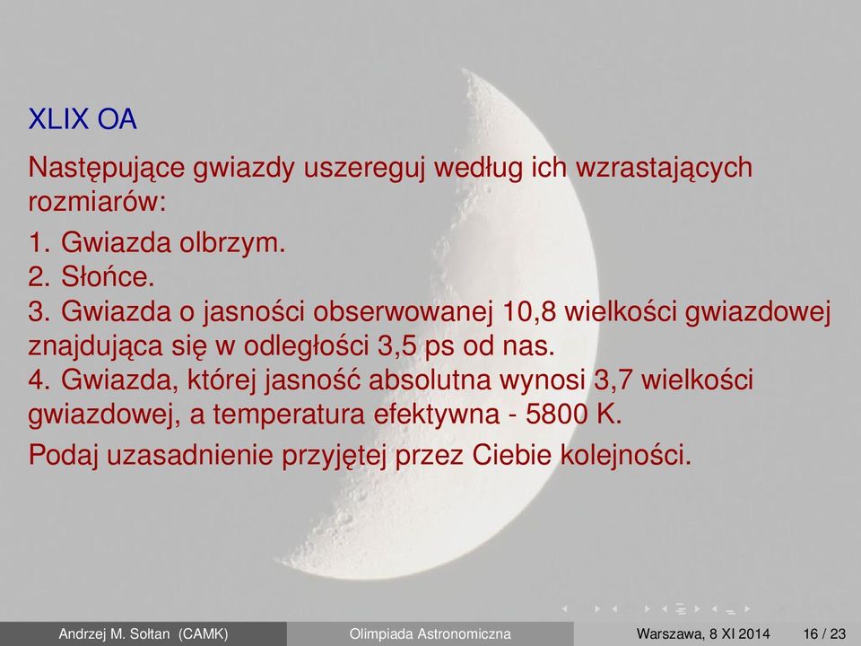 Gwiazda, której jasność absolutna wynosi 3,7 wielkości gwiazdowej, a temperatura efektywna - 5800 K.