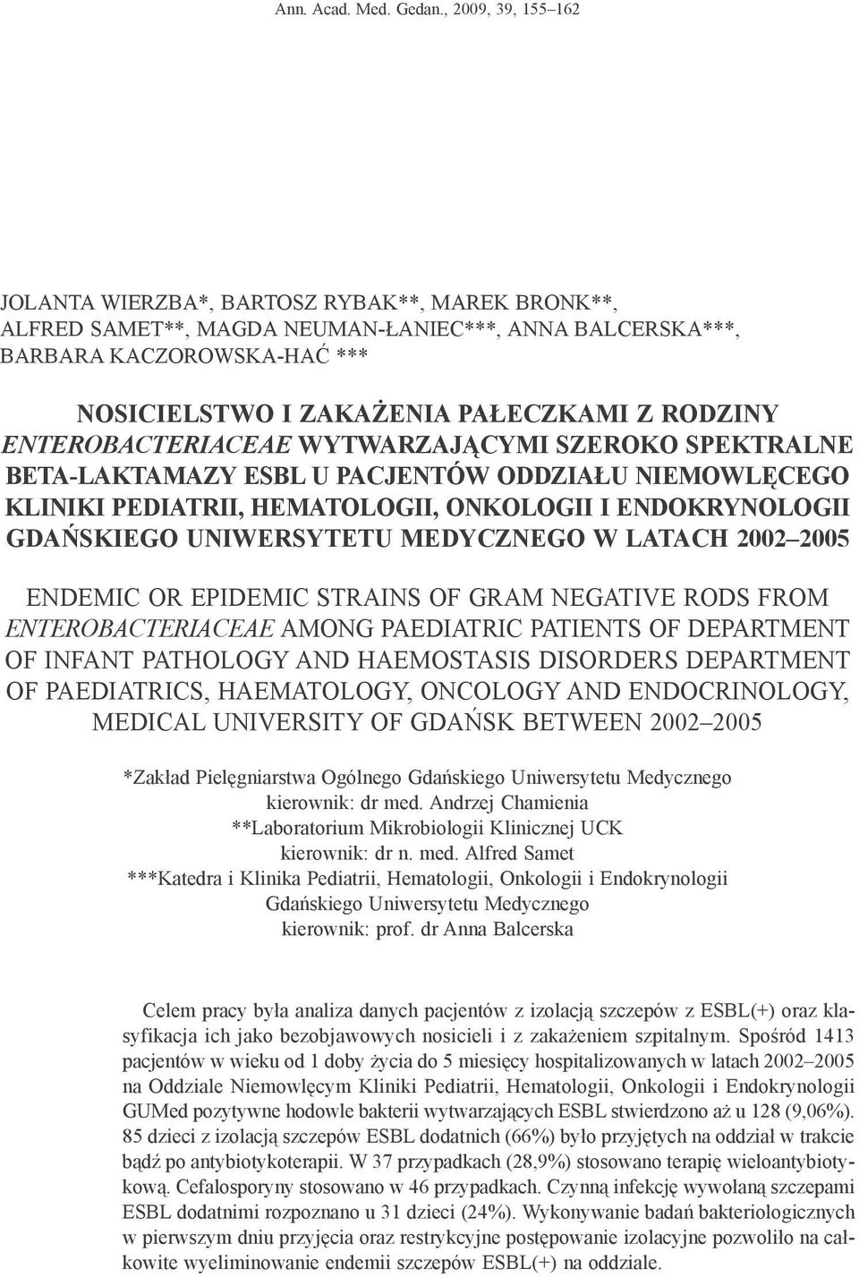 rodziny Enterobacteriaceae wytwarzającymi szeroko spektralne beta-laktamazy ESBL u pacjentów Oddziału Niemowlęcego Kliniki Pediatrii, Hematologii, Onkologii i Endokrynologii Gdańskiego Uniwersytetu