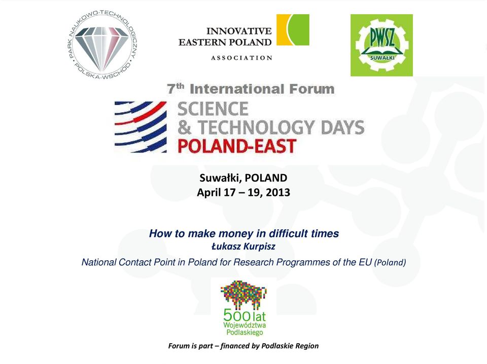 Poland for Research Programmes of the EU (Poland) Forum is