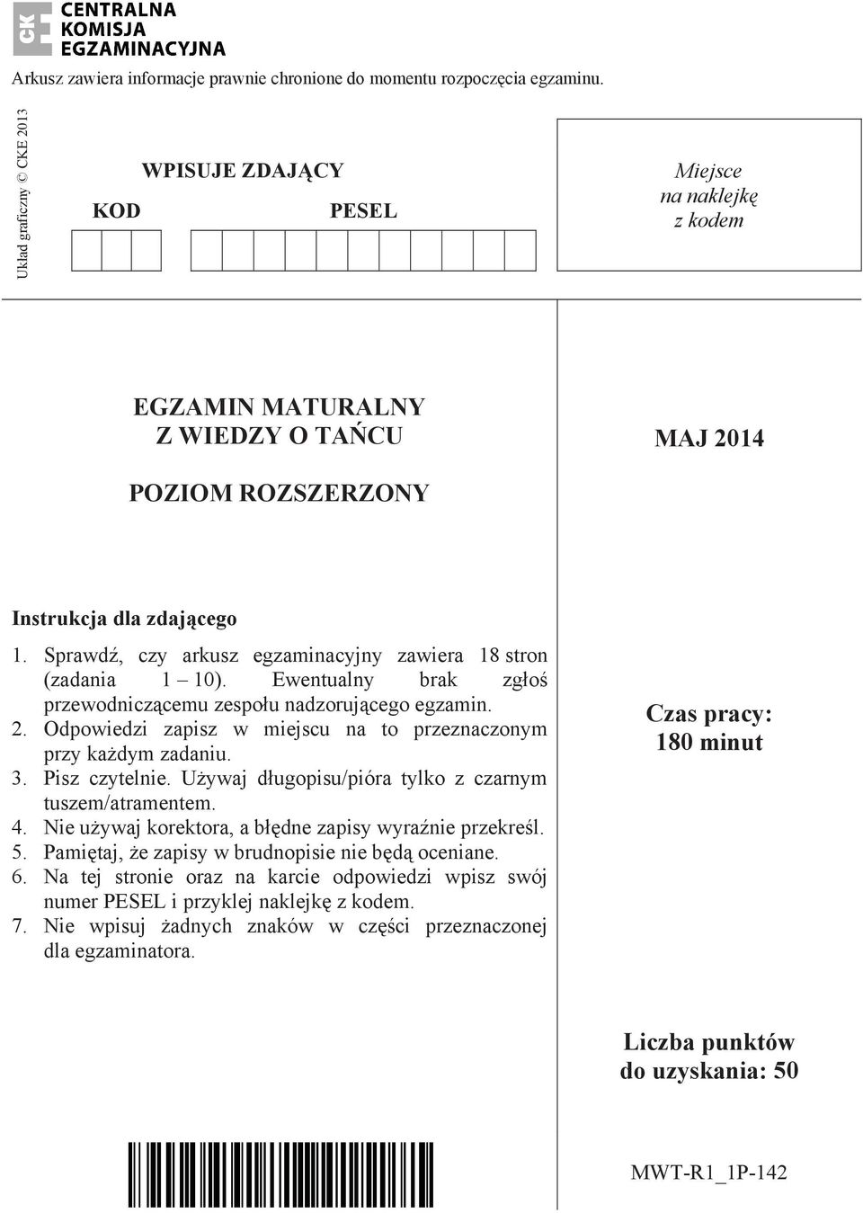 Sprawd, czy arkusz egzaminacyjny zawiera 18 stron (zadania 1 10). Ewentualny brak zg o przewodnicz cemu zespo u nadzoruj cego egzamin. 2.