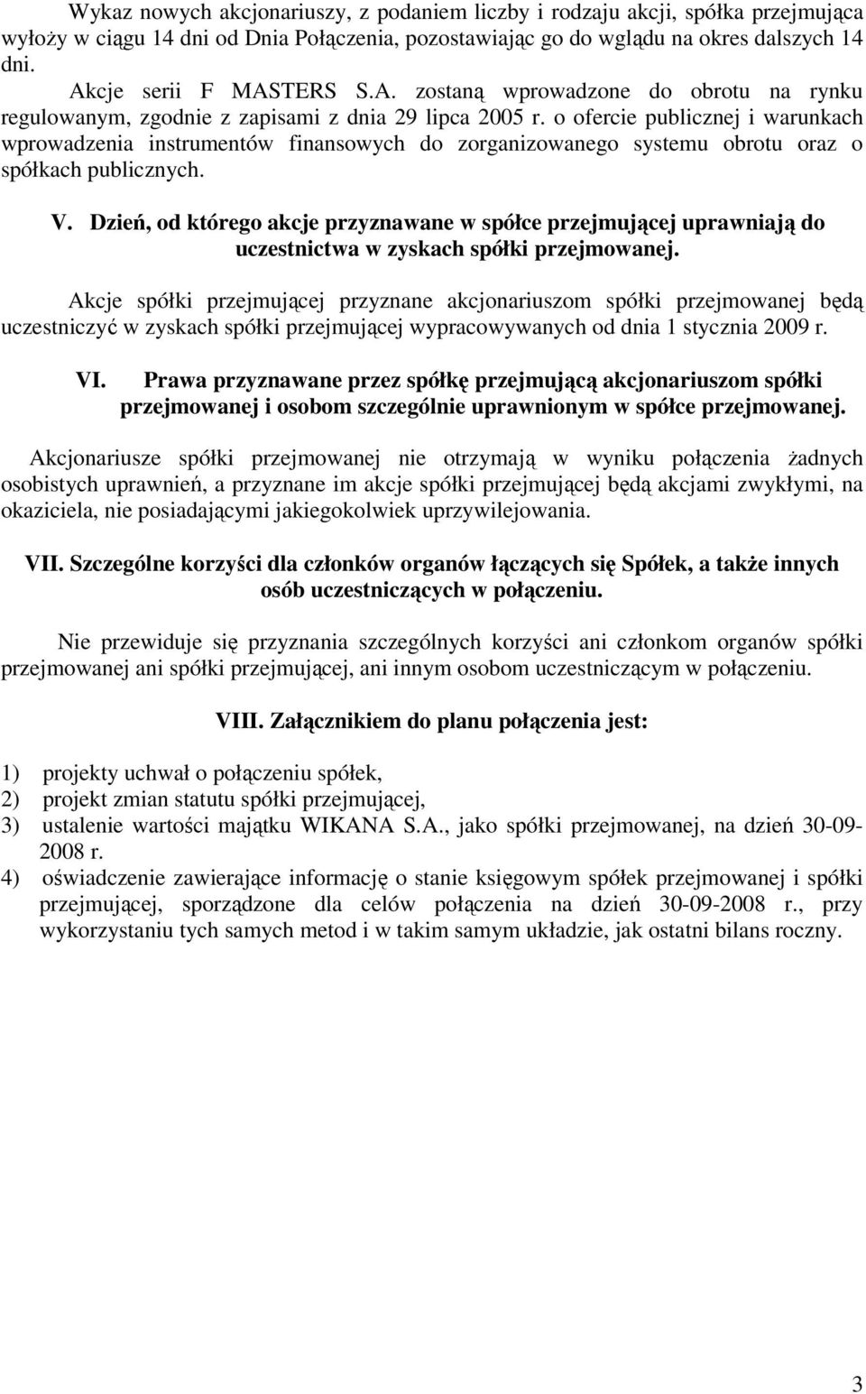 o ofercie publicznej i warunkach wprowadzenia instrumentów finansowych do zorganizowanego systemu obrotu oraz o spółkach publicznych. V.