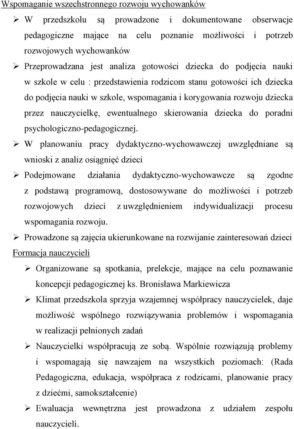 nauczycielkę, ewentualnego skierowania dziecka do poradni psychologiczno-pedagogicznej.