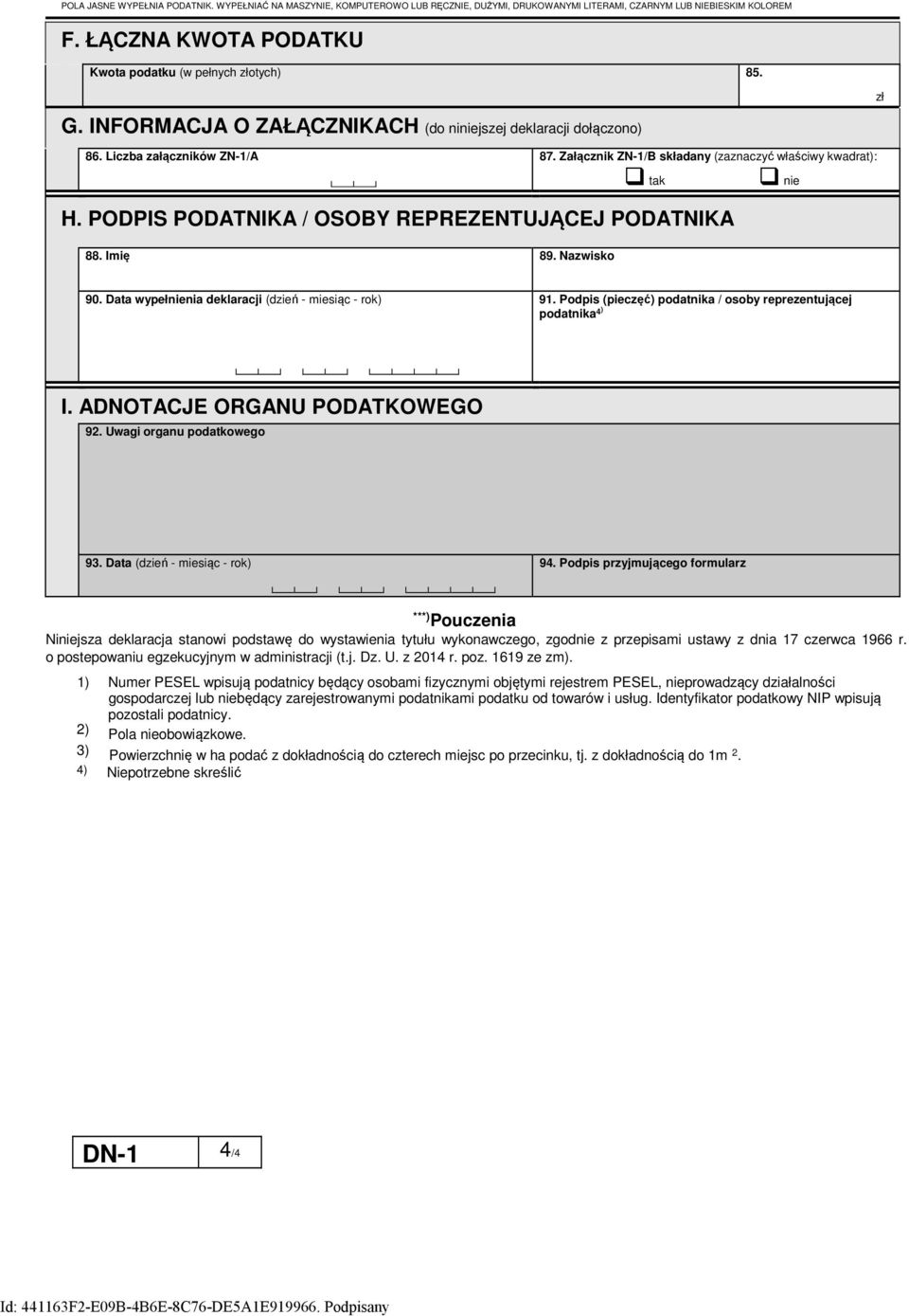 PODPIS PODATNIKA / OSOBY REPREZENTUJĄCEJ PODATNIKA 88. Imię 89. Nazwisko zł 90. Data wypełnienia deklaracji (dzień - miesiąc - rok) 91.