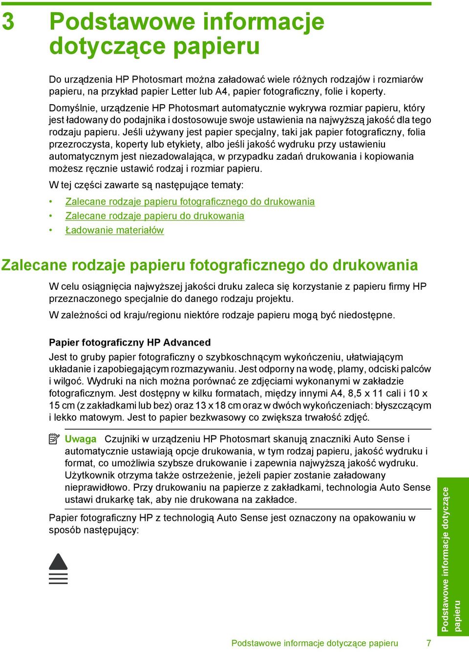 Jeśli używany jest papier specjalny, taki jak papier fotograficzny, folia przezroczysta, koperty lub etykiety, albo jeśli jakość wydruku przy ustawieniu automatycznym jest niezadowalająca, w