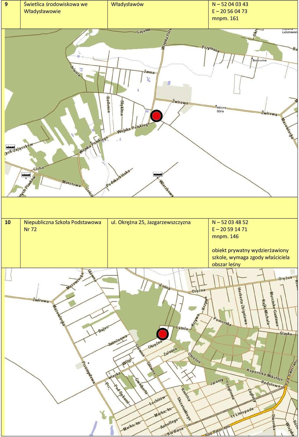 Okrężna 25, Jazgarzewszczyzna N 52 03 48 52 E 20 59 14 71 mnpm.