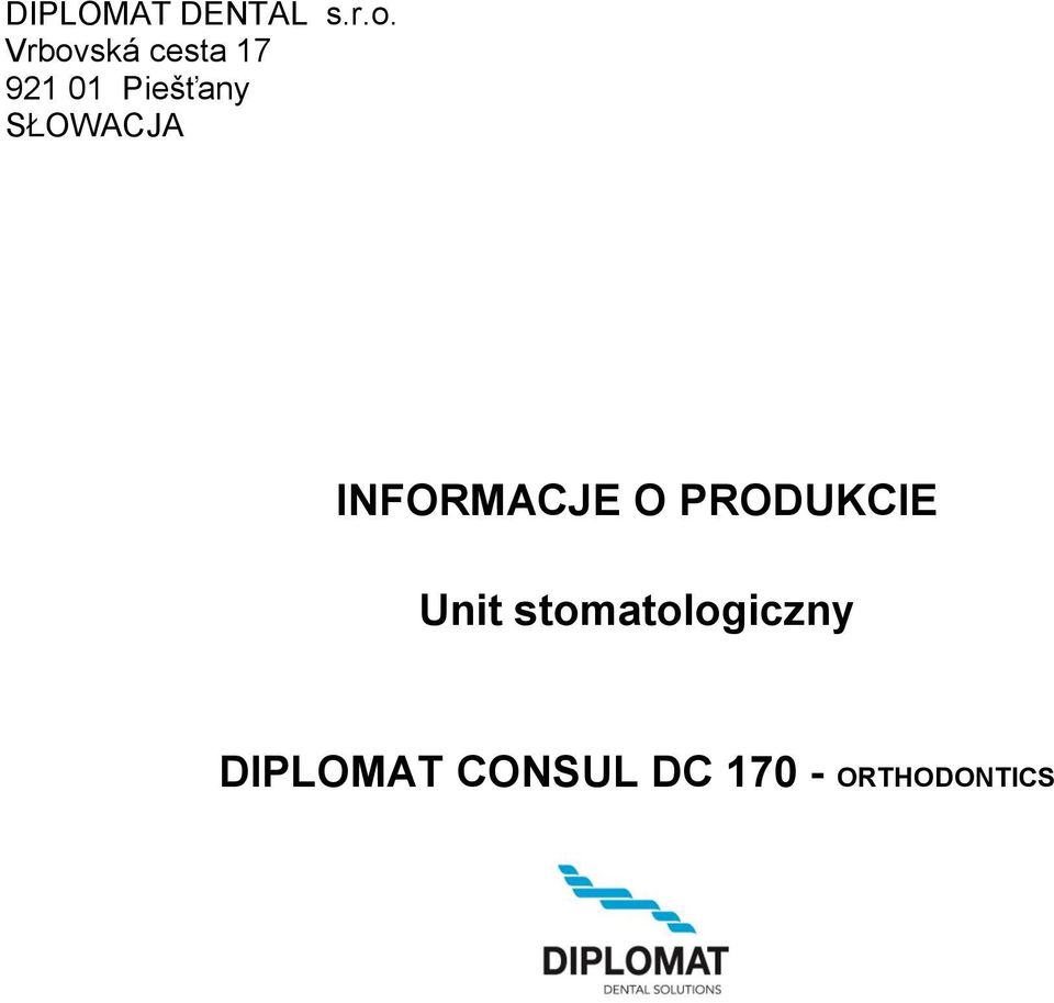 SŁOWACJA INFORMACJE O PRODUKCIE Unit