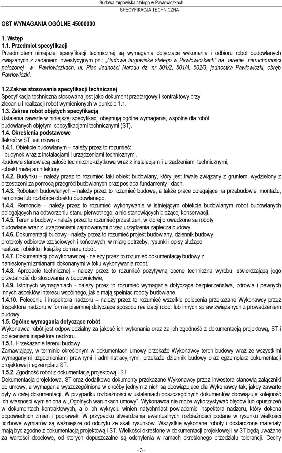 : Budowa targowiska stałego w Pawłowiczkach na terenie nieruchomości położonej w Pawłowiczkach, ul. Plac Jedności Narodu dz. nr 501/2,