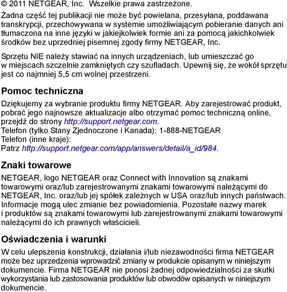 ani za pomocą jakichkolwiek środków bez uprzedniej pisemnej zgody firmy NETGEAR, Inc.