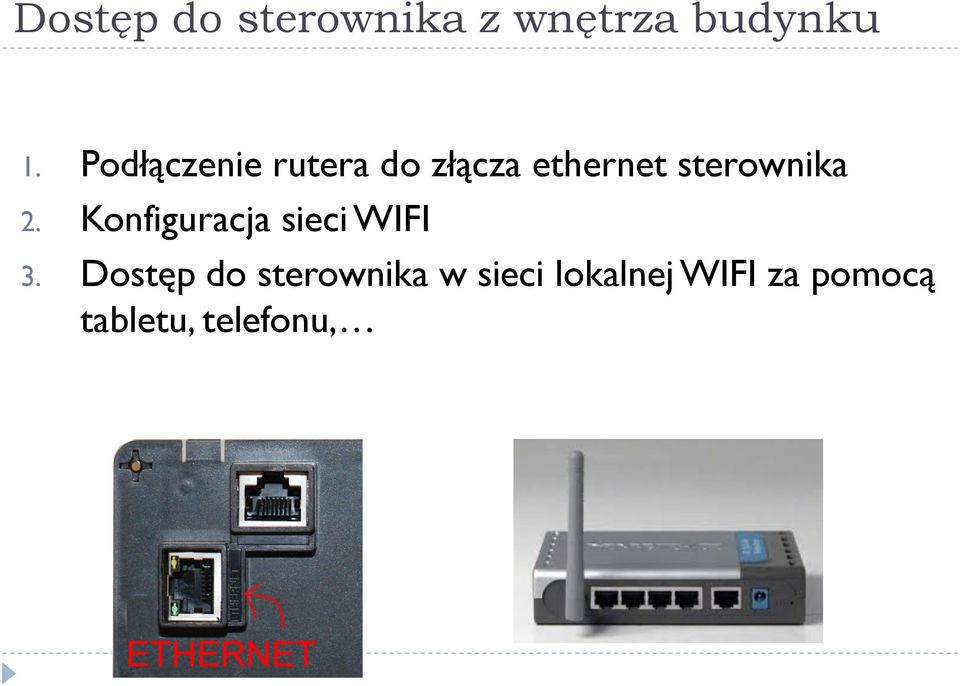 sterownika 2. Konfiguracja sieci WIFI 3.