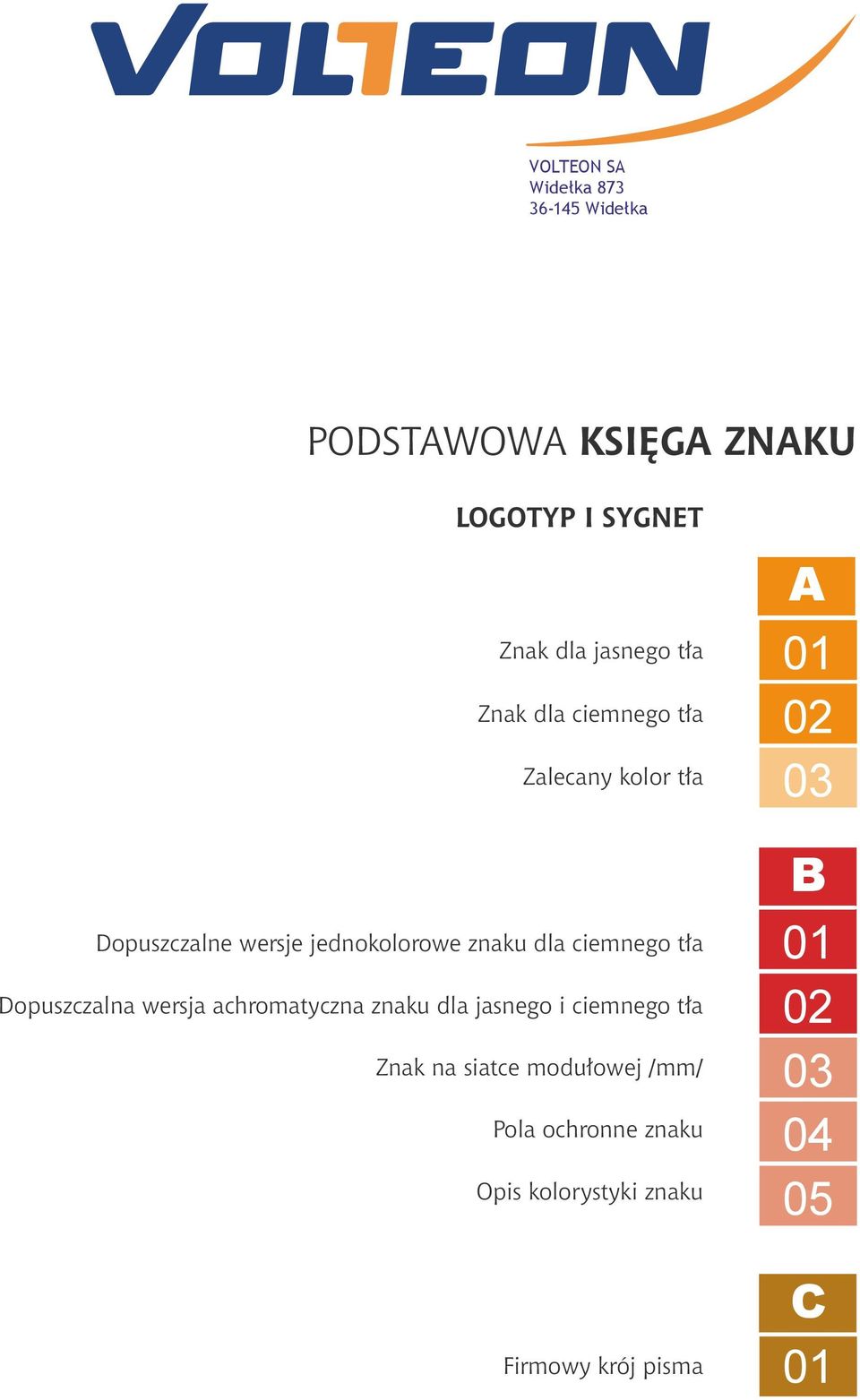 ciemnego tł Dopuszczln wersj chromtyczn znku dl jsnego i ciemnego tł Znk n sitce