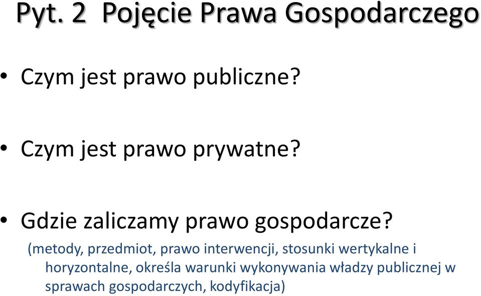 (metody, przedmiot, prawo interwencji, stosunki wertykalne i