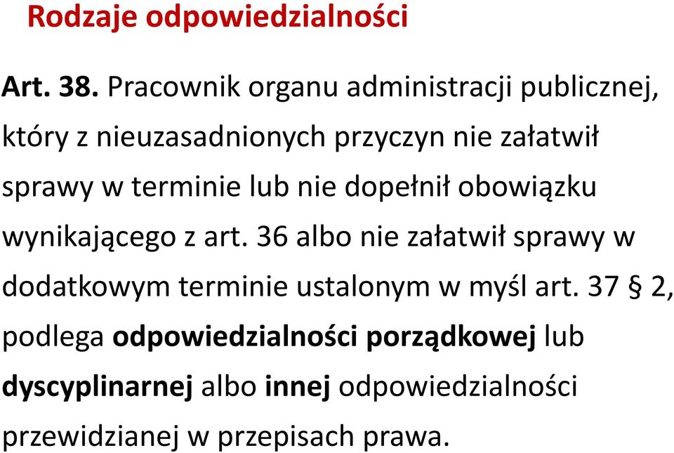 w terminie lub nie dopełnił obowiązku wynikającego z art.