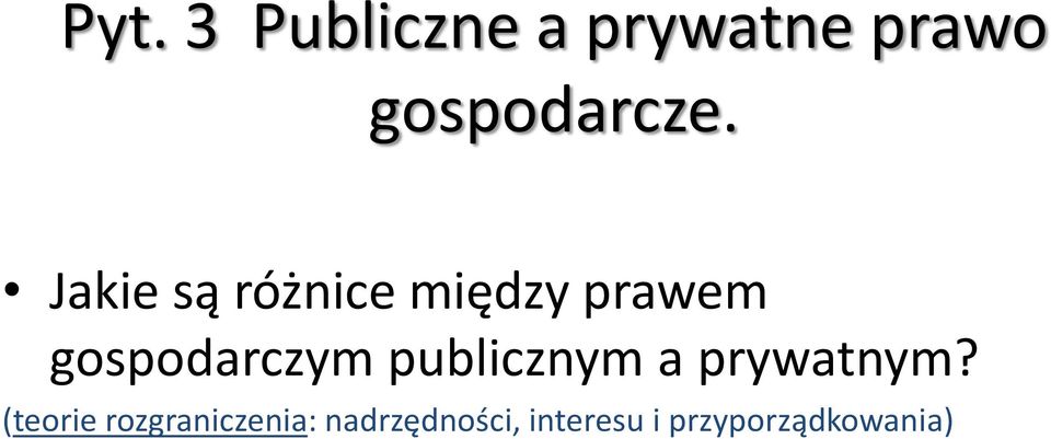 publicznym a prywatnym?