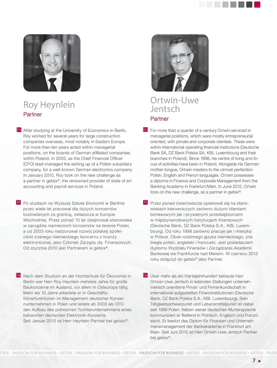 In 2003, as the Chief Financial Officer (CFO) lead-managed the setting up of a Polish subsidiary company, for a well-known German electronics company.