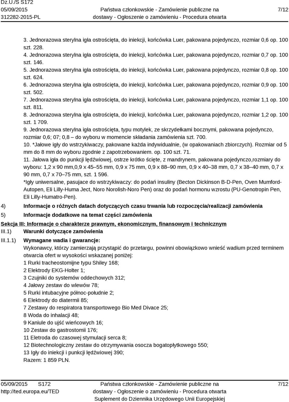 Jednorazowa sterylna igła ostrościęta, do iniekcji, końcówka Luer, pakowana pojedynczo, rozmiar 0,8 op. 100 szt. 62