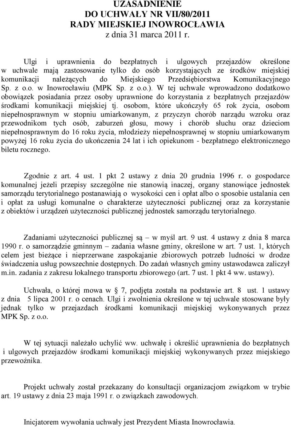 Komunikacyjnego Sp. z o.o. w Inowrocławiu (MPK Sp. z o.o.).
