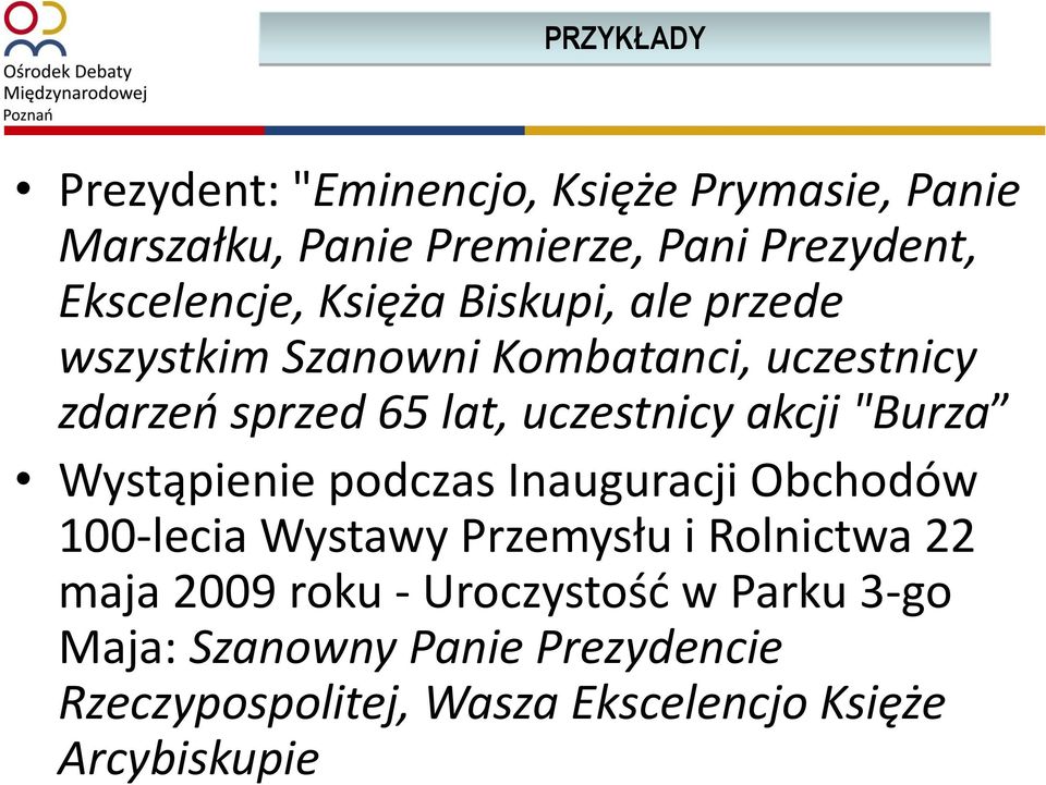 uczestnicy akcji "Burza Wystąpienie podczas Inauguracji Obchodów 100-lecia Wystawy Przemysłu i Rolnictwa 22