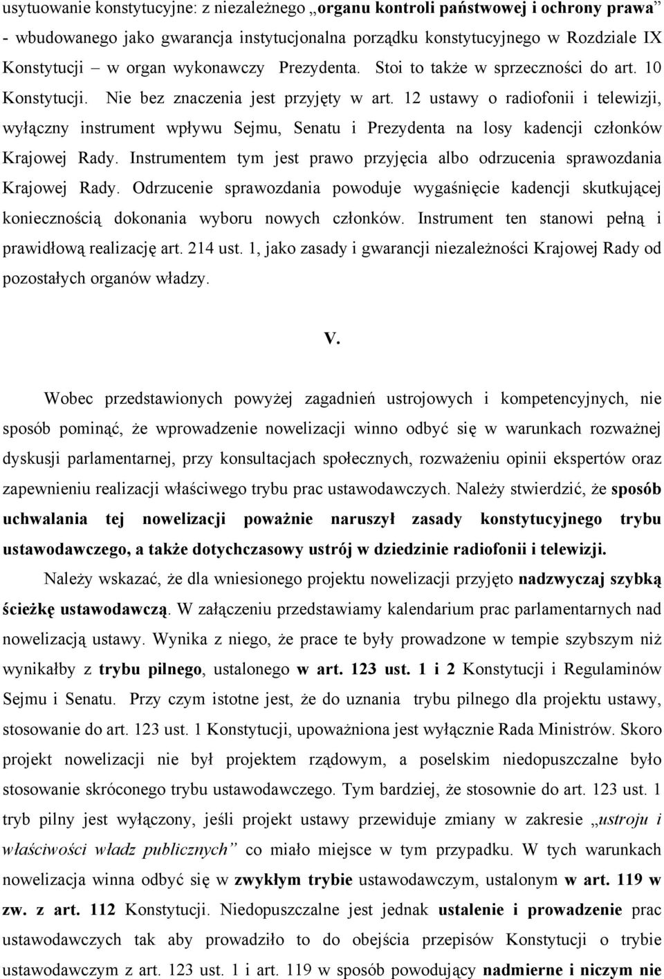 12 ustawy o radiofonii i telewizji, wyłączny instrument wpływu Sejmu, Senatu i Prezydenta na losy kadencji członków Krajowej Rady.