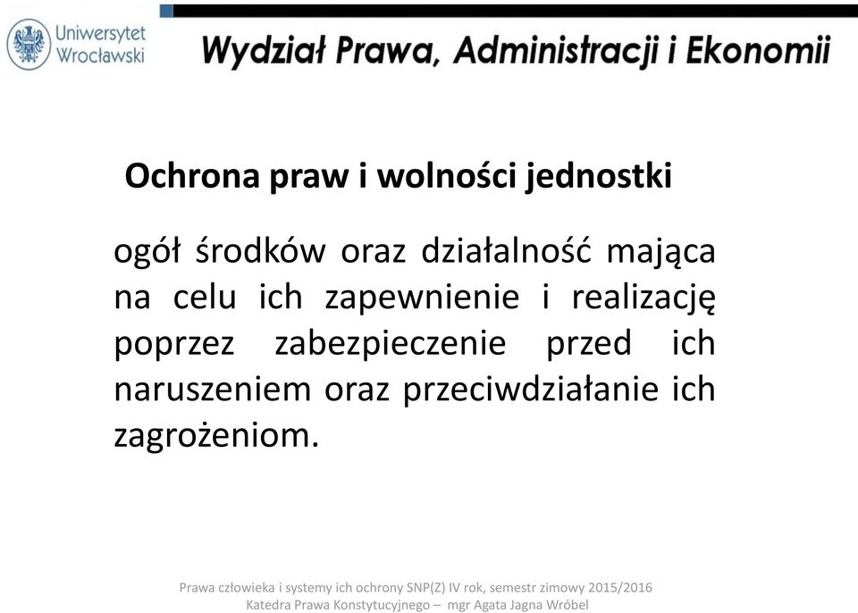 i realizację poprzez zabezpieczenie przed ich