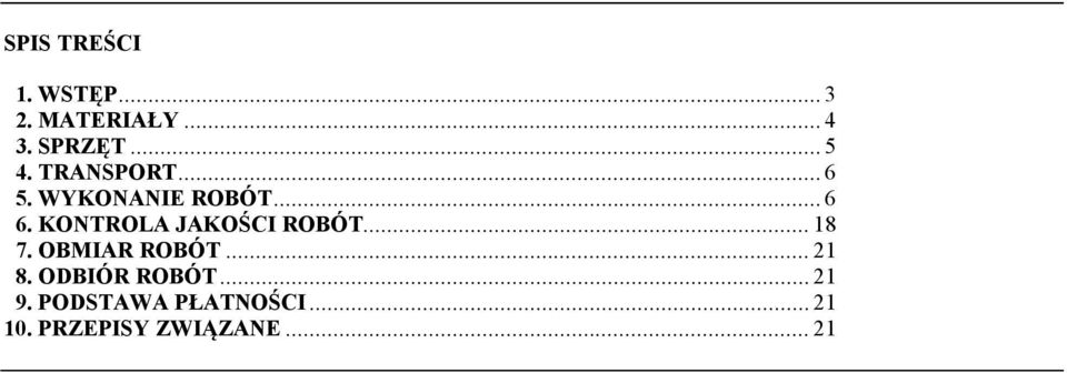 KONTROLA JAKOŚCI ROBÓT... 18 7. OBMIAR ROBÓT... 21 8.