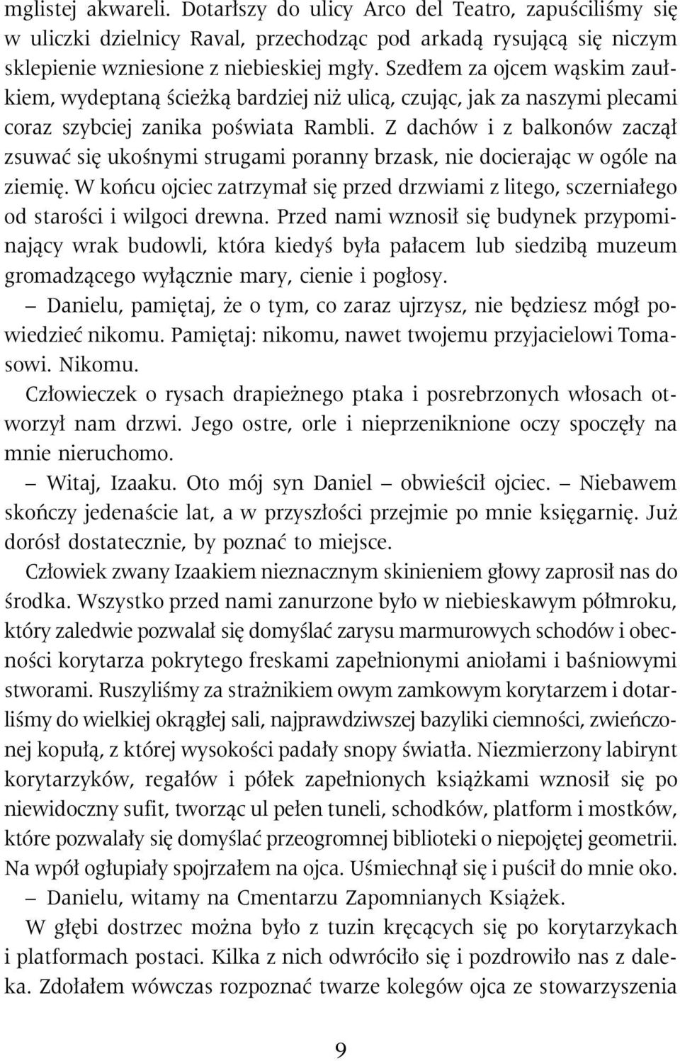 Z dachów i z balkonów zacz¹³ zsuwaæ siê ukoœnymi strugami poranny brzask, nie docieraj¹c w ogóle na ziemiê.
