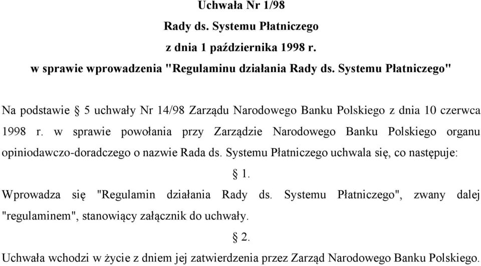 w sprawie powołania przy Zarządzie Narodowego Banku Polskiego organu opiniodawczo-doradczego o nazwie Rada ds.