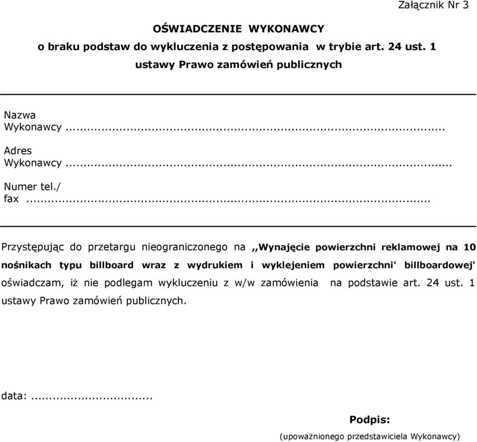 .. Przystępując do przetargu nieograniczonego na,,wynajęcie powierzchni reklamowej na 10 nośnikach typu billboard wraz z wydrukiem i