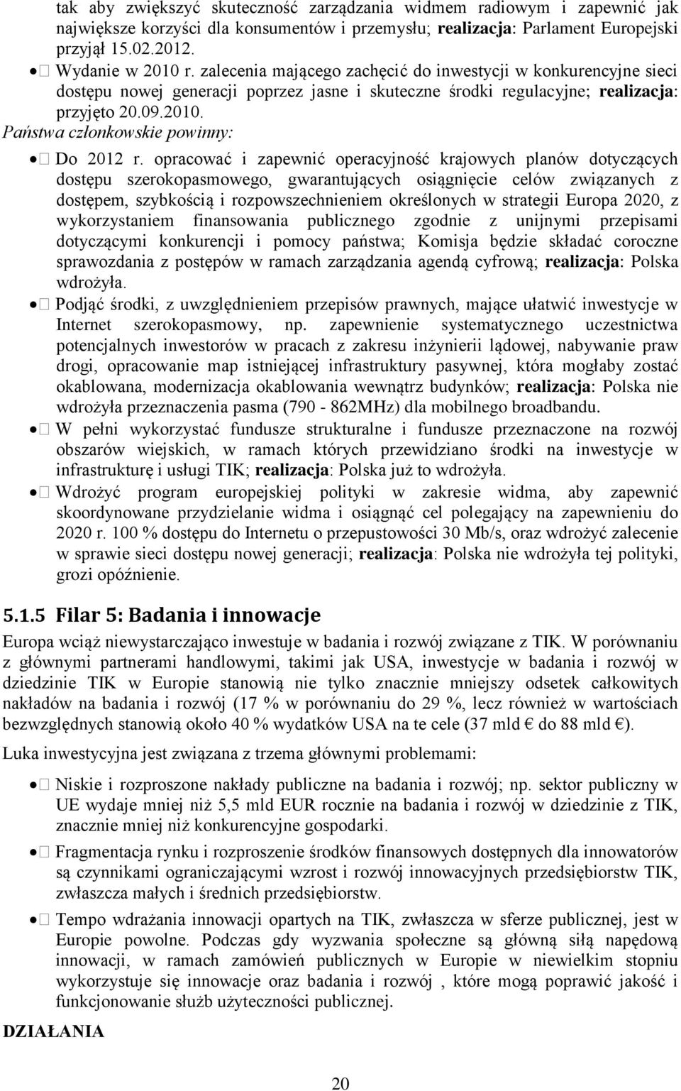 Państwa członkowskie powinny: Do 2012 r.