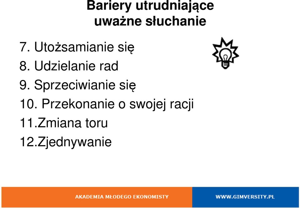 uważne słuchanie 10.