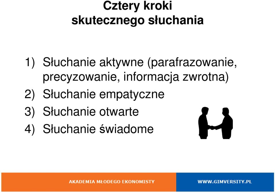 precyzowanie, informacja zwrotna) 2)