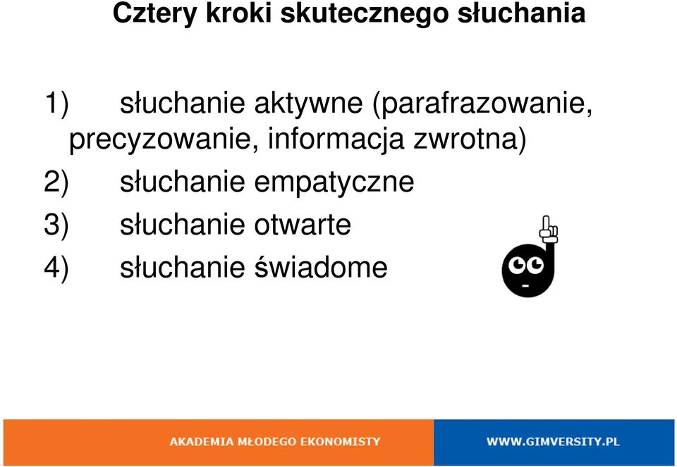 precyzowanie, informacja zwrotna) 2)