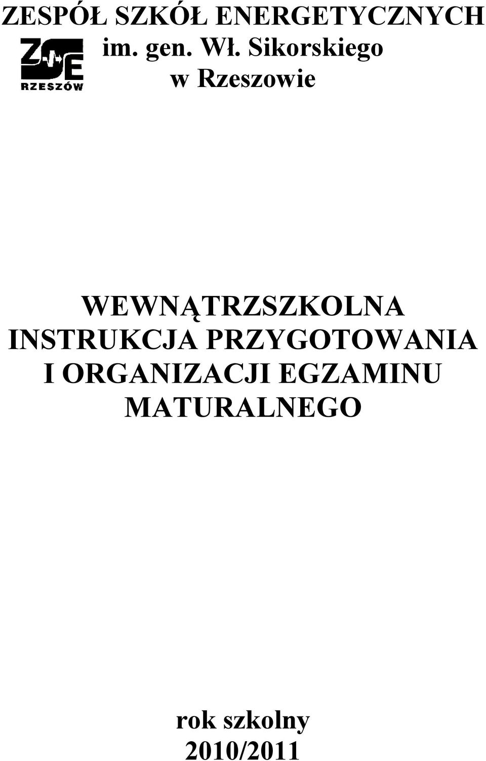 INSTRUKCJA PRZYGOTOWANIA I ORGANIZACJI