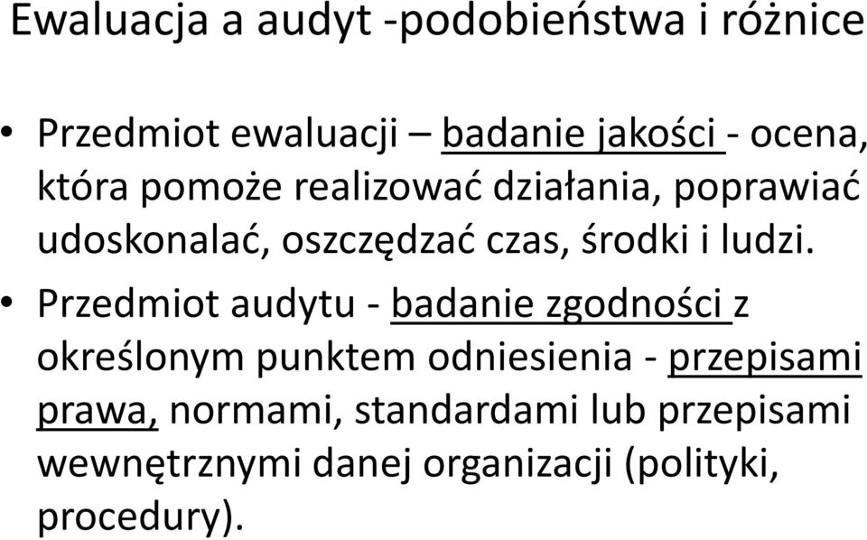 Przedmiot audytu - badanie zgodności z określonym punktem odniesienia - przepisami prawa,