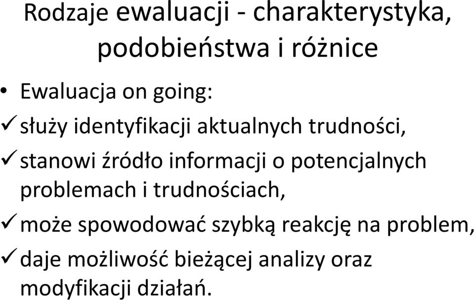 informacji o potencjalnych problemach i trudnościach, może spowodować