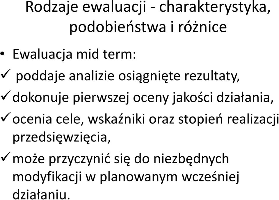 jakości działania, ocenia cele, wskaźniki oraz stopień realizacji