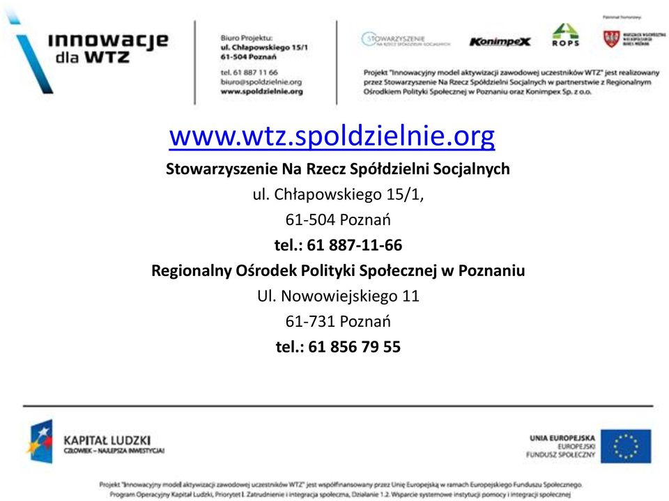 Chłapowskiego 15/1, 61-504 Poznań tel.