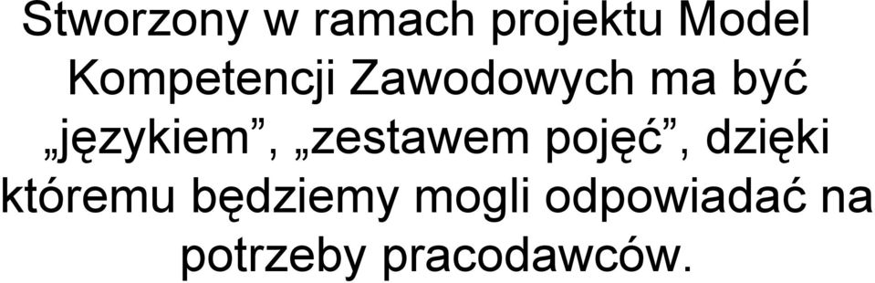 językiem, zestawem pojęć, dzięki