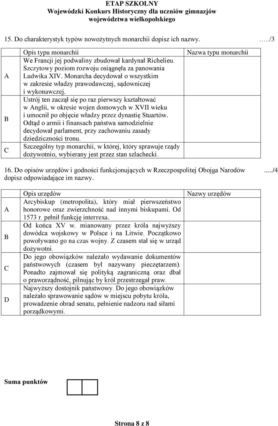 Ustrój ten zaczął się po raz pierwszy kształtować w nglii, w okresie wojen domowych w XVII wieku i umocnił po objęcie władzy przez dynastię Stuartów.